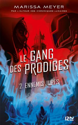 [Le gang des prodiges 02] • Ennemis Jurés